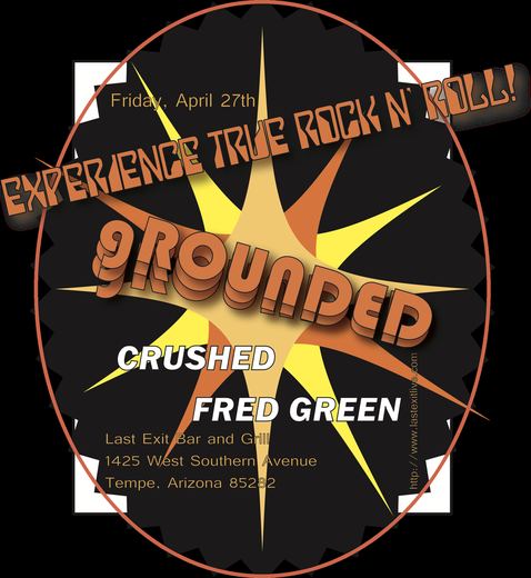 GROUNDED gig flyer, Last Exit, Tempe, Apr 27